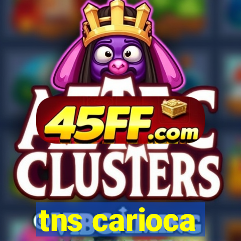 tns carioca